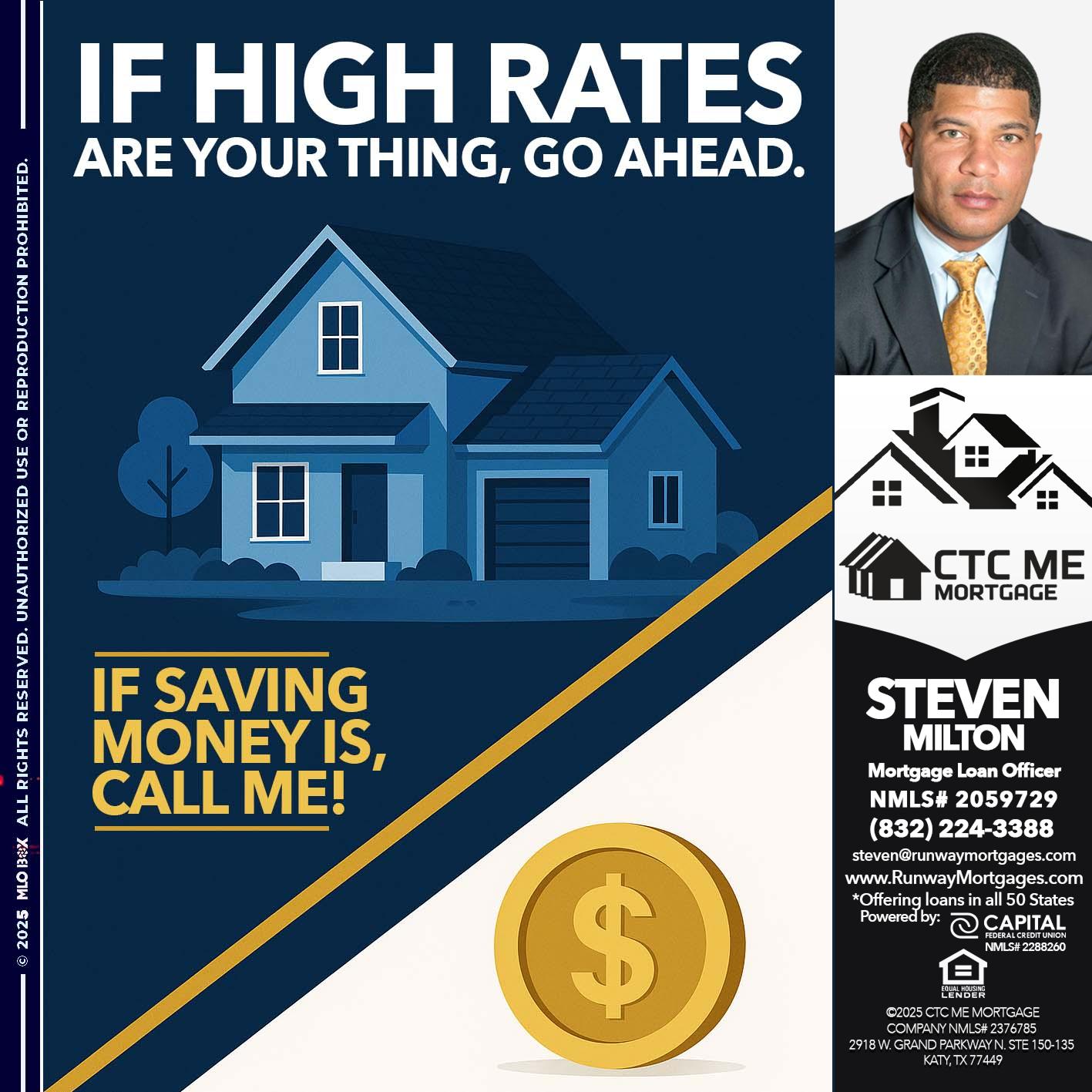 if high rates - Steven Milton -Mortgage Loan Officer