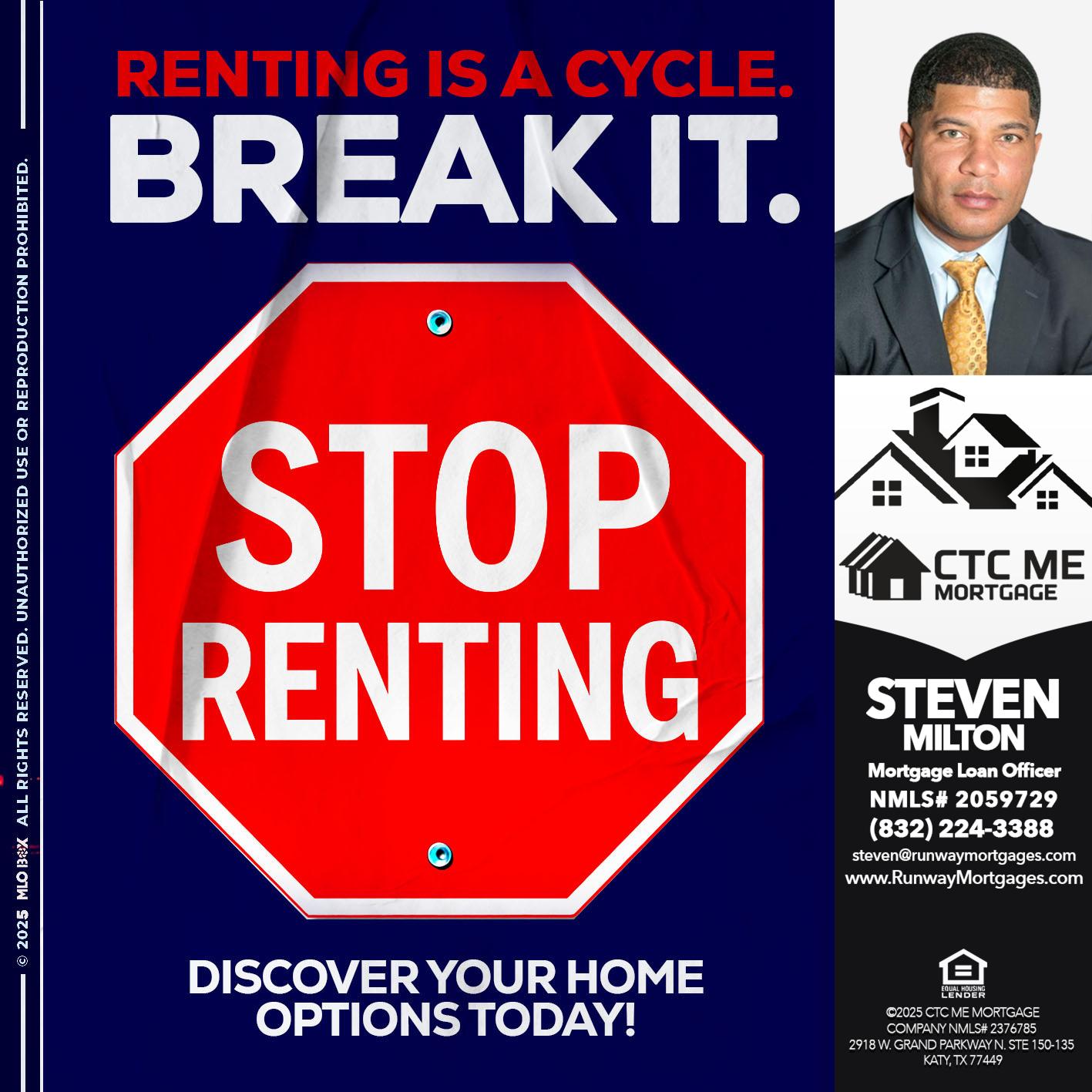 STOP RENTING - Steven Milton -Mortgage Loan Officer