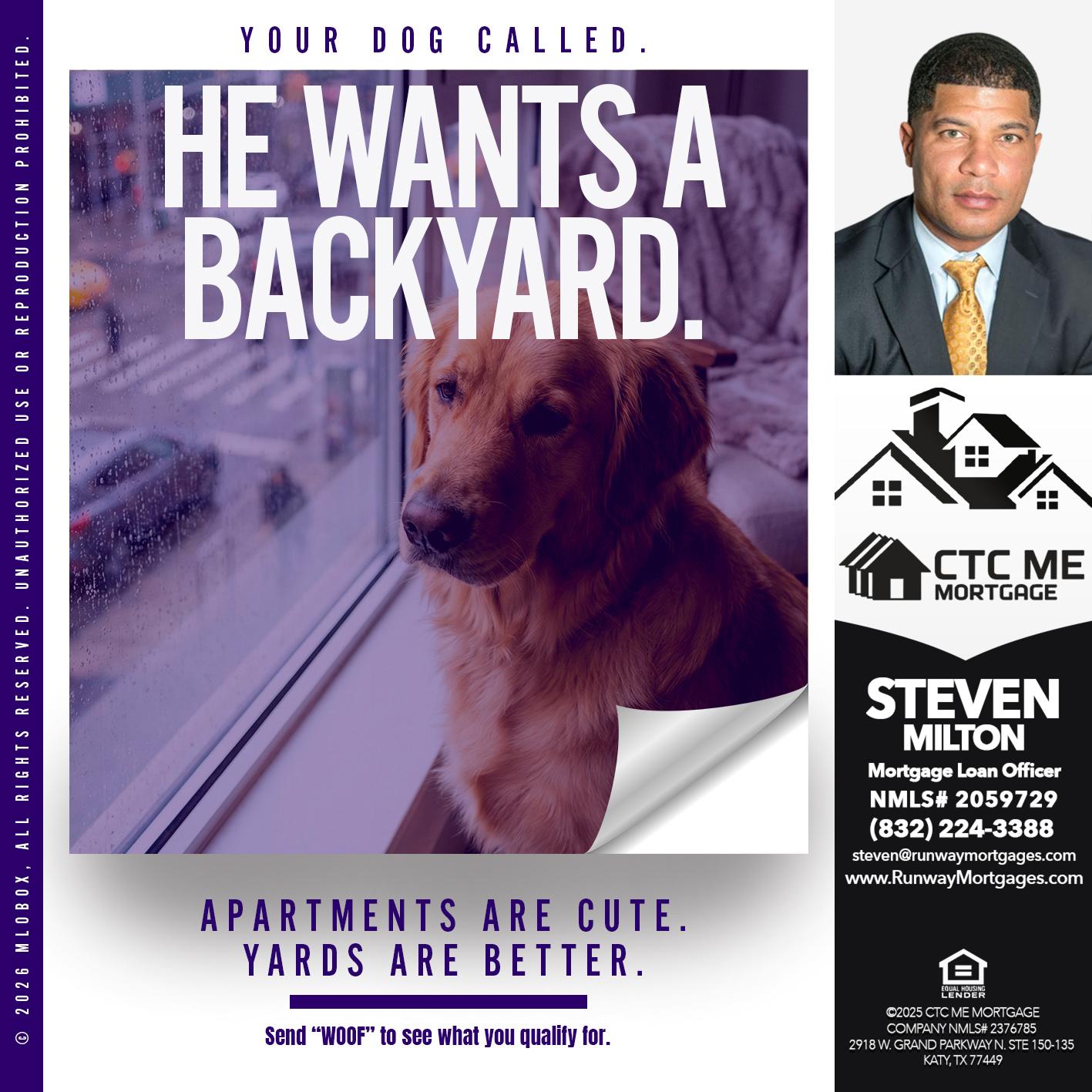 he wants a - Steven Milton -Mortgage Loan Officer