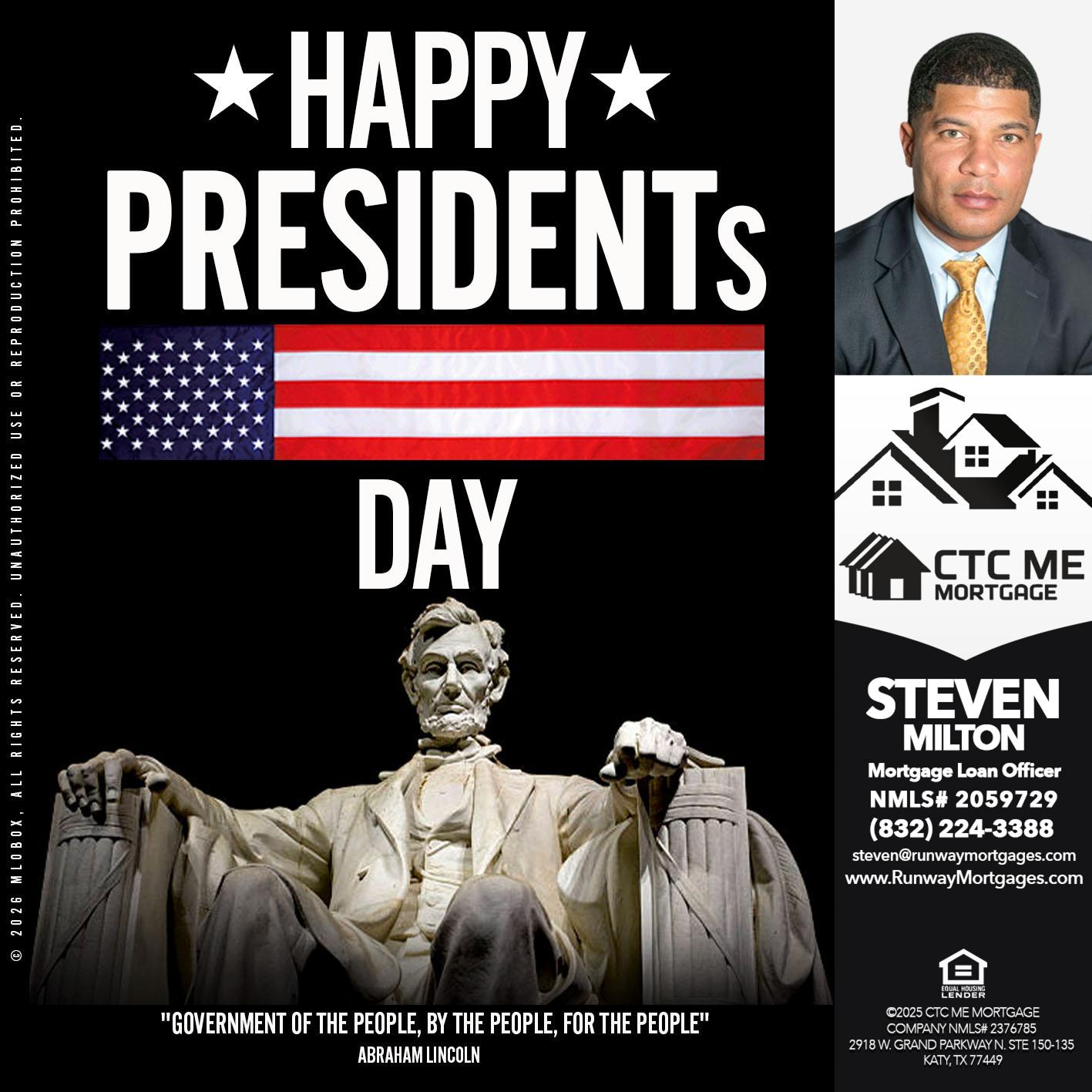 happy presidents day - Steven Milton -Mortgage Loan Officer