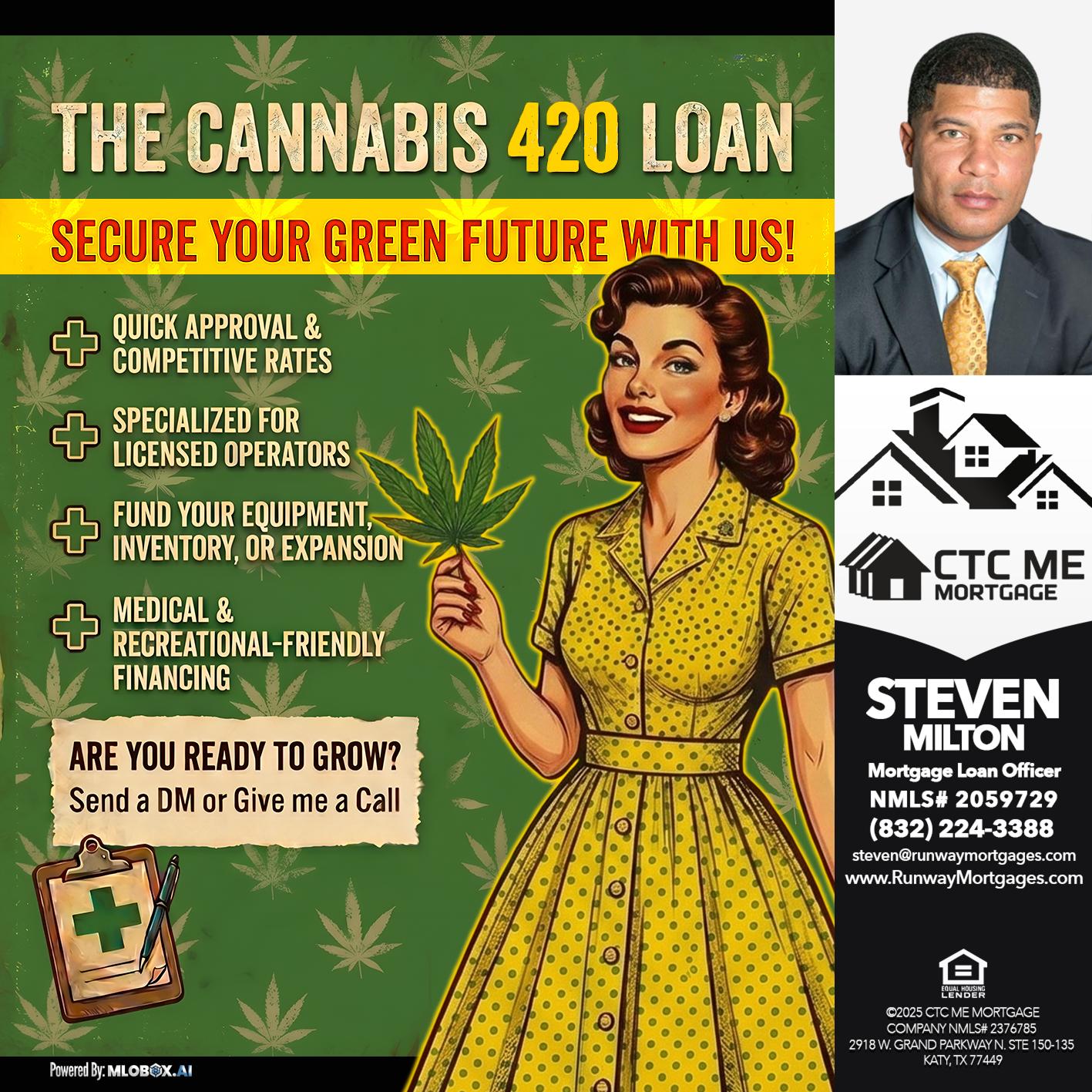CELEBRATE 420 WITH A CANNABIS LOAN - Steven Milton -Mortgage Loan Officer
