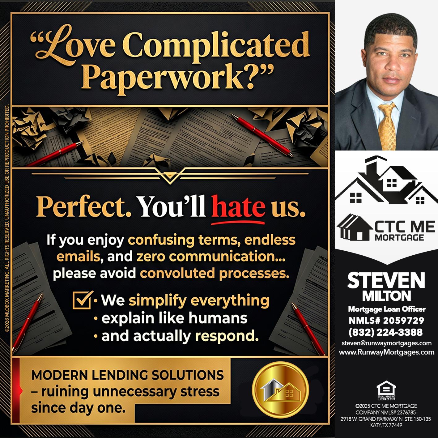 YOU WILL HATE US! - Steven Milton -Mortgage Loan Officer