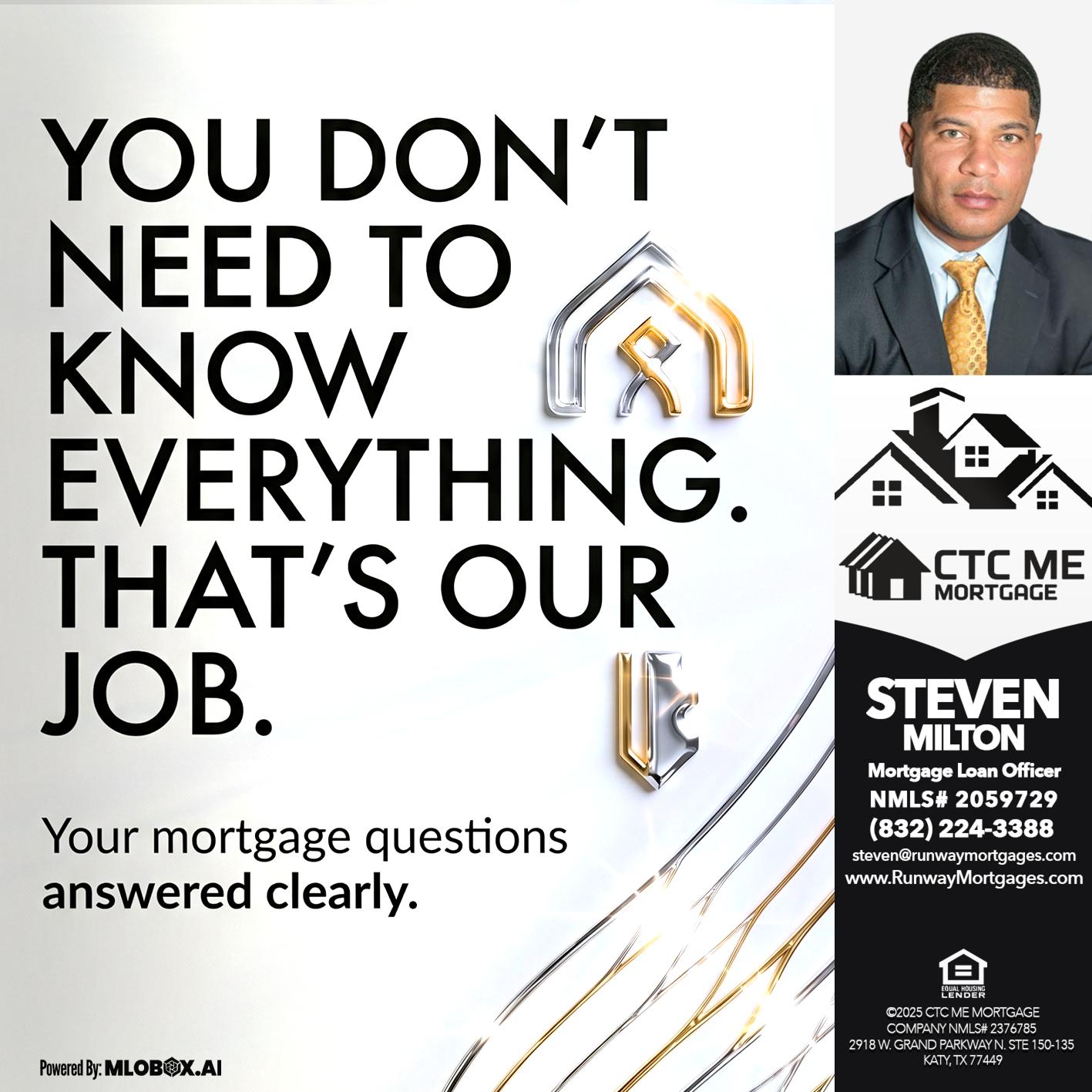 THAT IS OUR JOB - Steven Milton -Mortgage Loan Officer