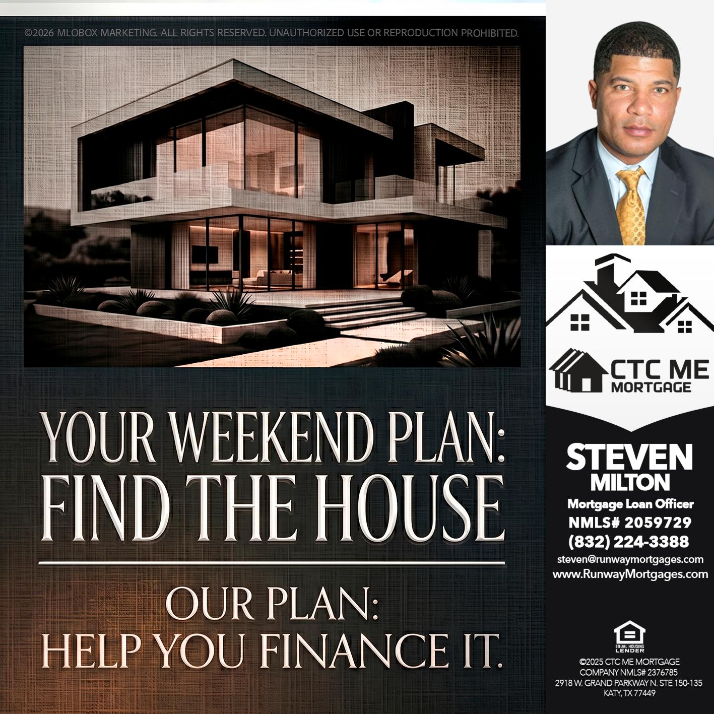 YOUR WEEKEND PLAN - Steven Milton -Mortgage Loan Officer