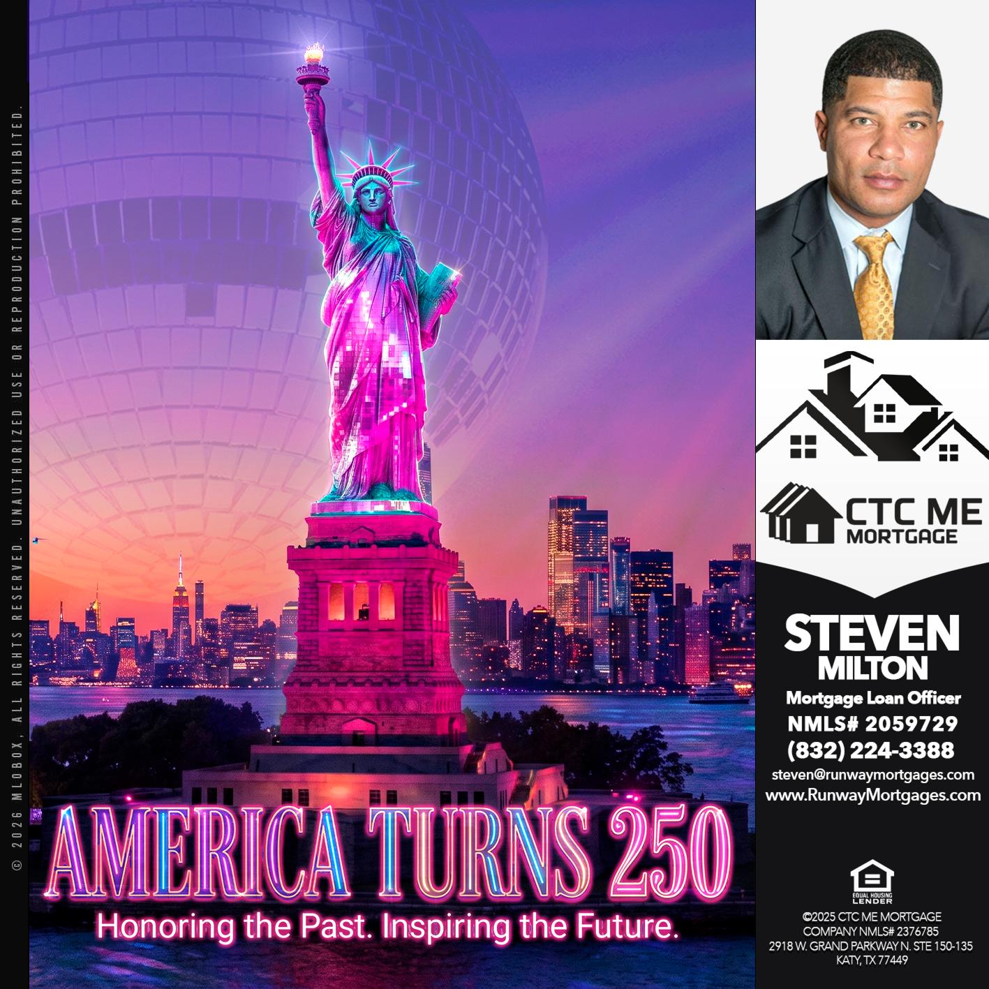 AMERICA TURNS 250 - Steven Milton -Mortgage Loan Officer