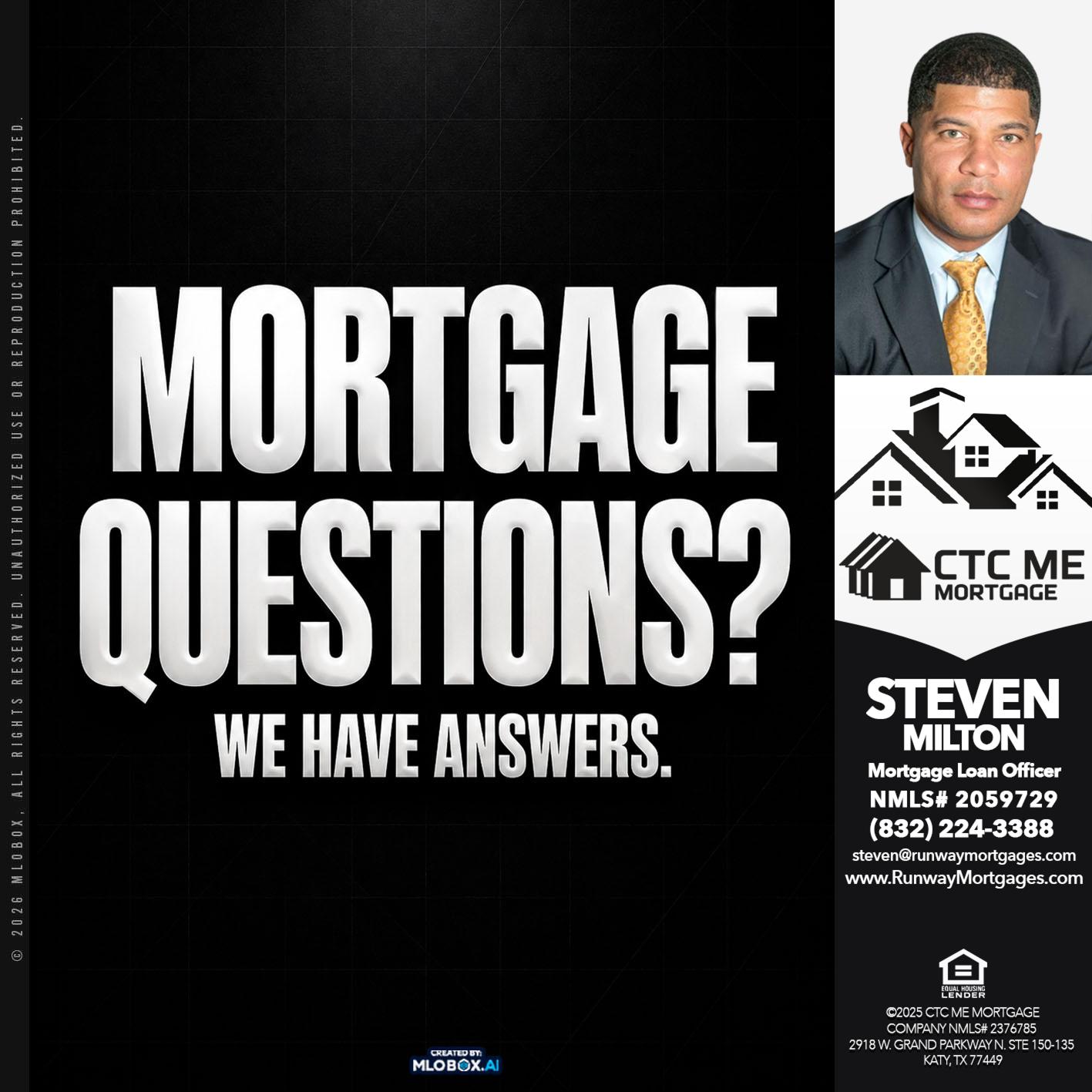 MORTGAGE QUESTIONS - Steven Milton -Mortgage Loan Officer