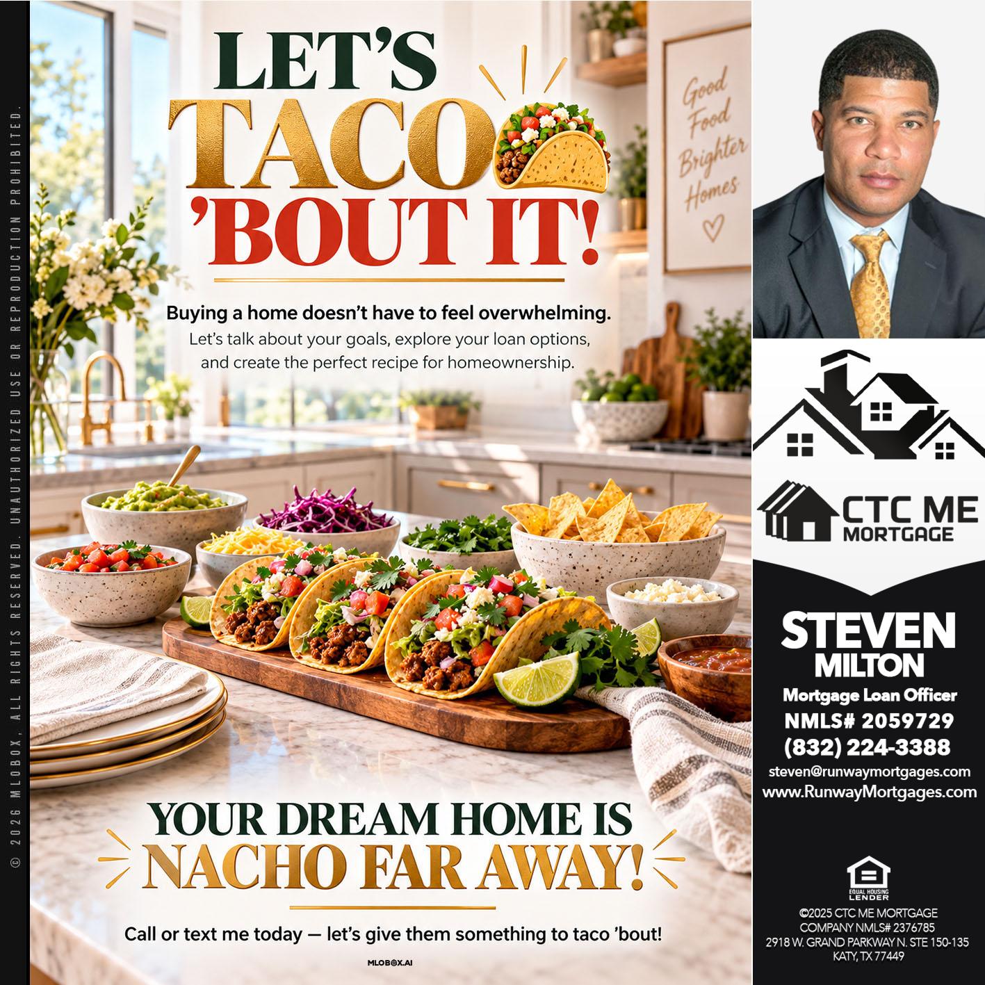 lets taco about it - Steven Milton -Mortgage Loan Officer
