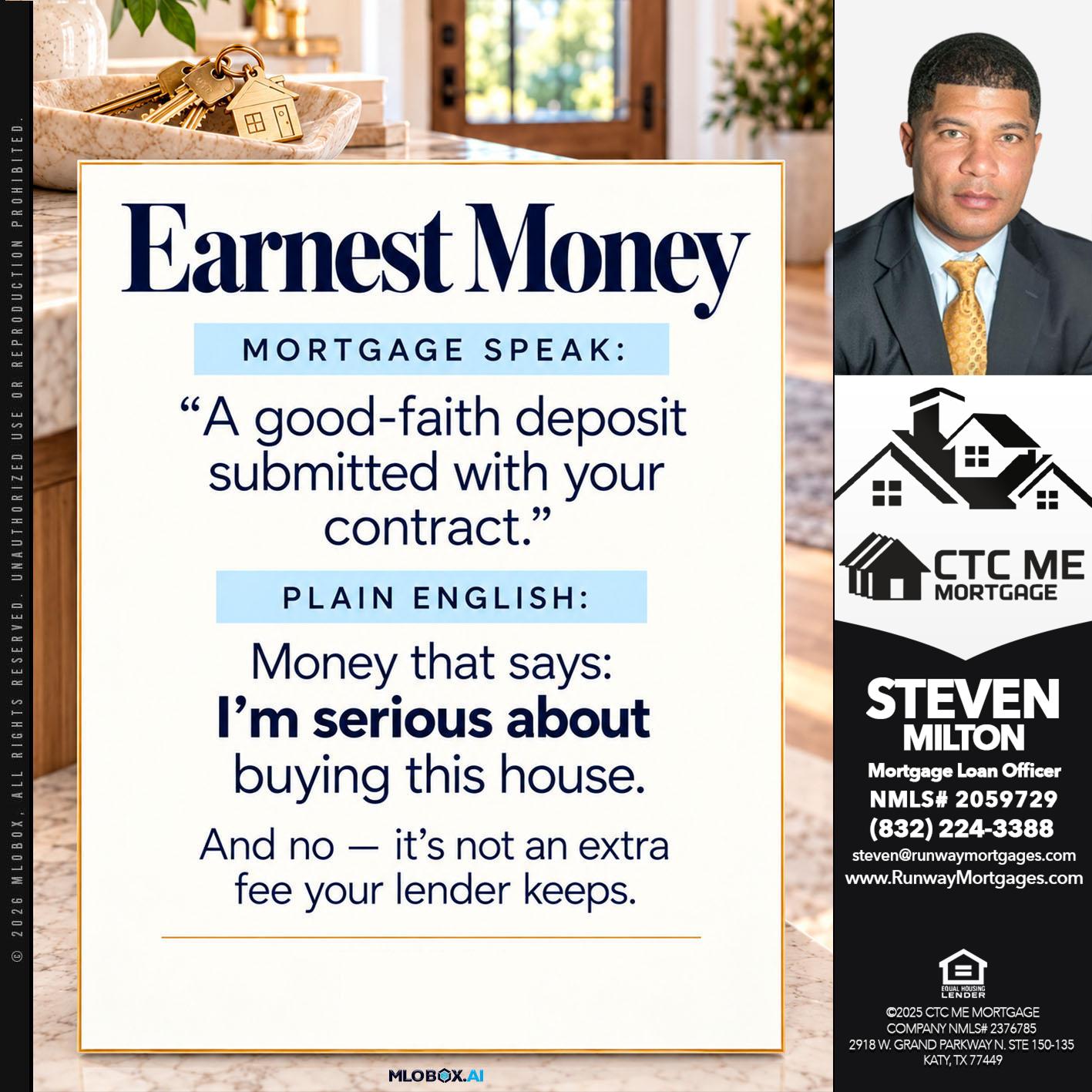EARNEST MONEY - Steven Milton -Mortgage Loan Officer